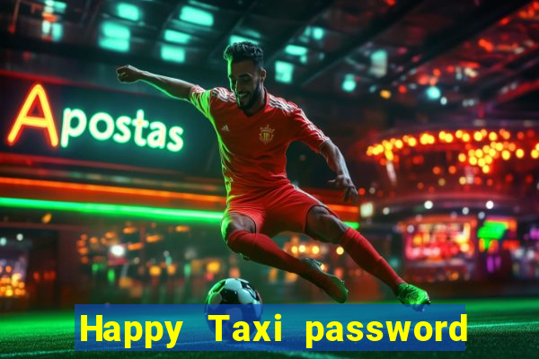 Happy Taxi password road 96 road 96 senha do cofre